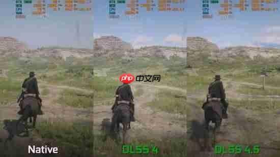 《大镖客2》DLSS 4.5演示:画质竟反超原生分辨率!