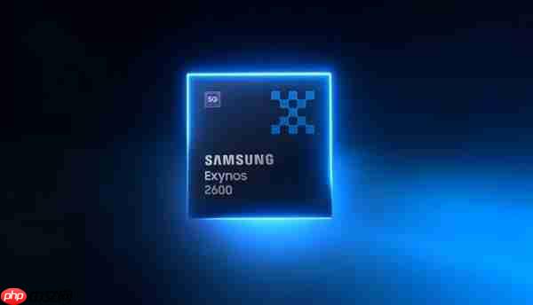 全球首颗2nm工艺手机芯片!三星Exynos 2600机型预计下月上市