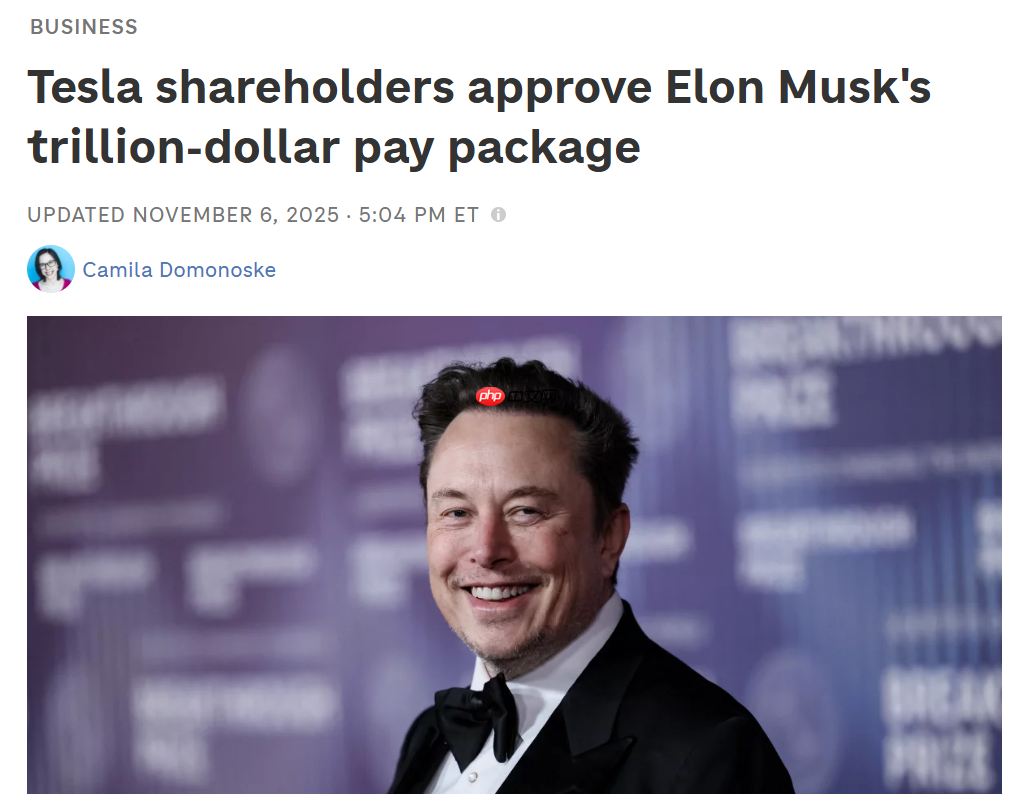 特斯拉股东批准马斯克万亿美元薪酬计划，薪酬激励还是商业冒险？