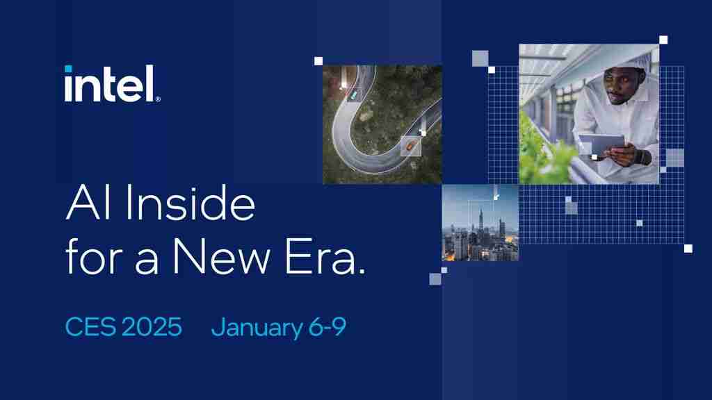 英特尔确认参加 CES 2025,将举办“开启 AI 新时代”主题演讲