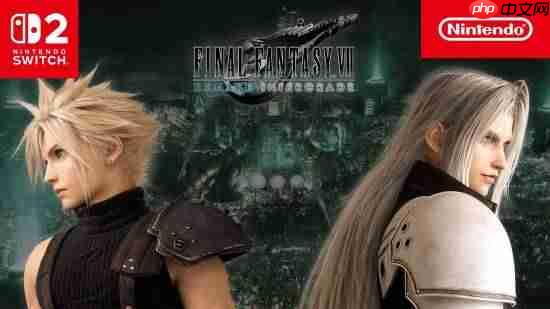 NS2版《最终幻想7：重制版Intergrade》宣传片来了！试玩Demo已上线