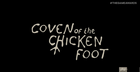 TGA2025：前《最后生还者》导演新作《Coven of the Chicken Foot》