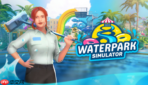 《水上乐园模拟器》,随心所欲打造你梦想中的水上乐园